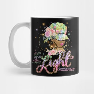 Be the Light, Black Woman, Religious, Christian Mug